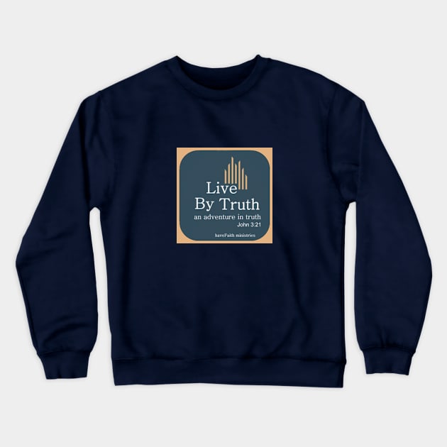 Live By Truth Crewneck Sweatshirt by Dynamic Dialectic Gear